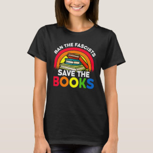 Ban The Fascists Save The Books Book Worm Nerd 4 T-Shirt
