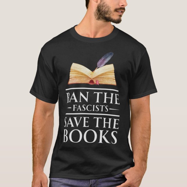 Ban The Fascists Save The Books  Book  Worm Nerd T-Shirt (Front)