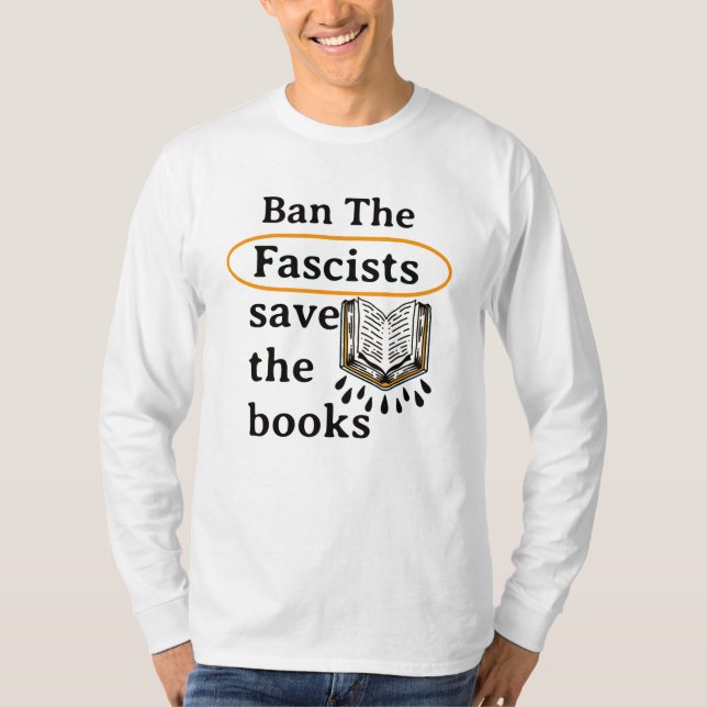Ban the Fascists Save the Books T-Shirt (Front)