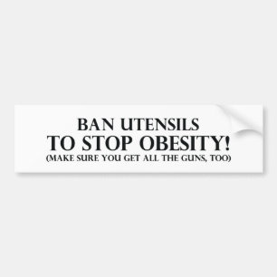 Ban Utensils to Stop Obesity Bumper Sticker