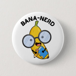 Bana-nerd Funny Fruit Nerd Pun 6 Cm Round Badge