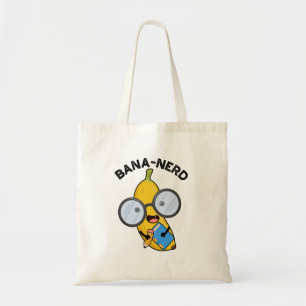 Bana-nerd Funny Fruit Nerd Pun  Tote Bag
