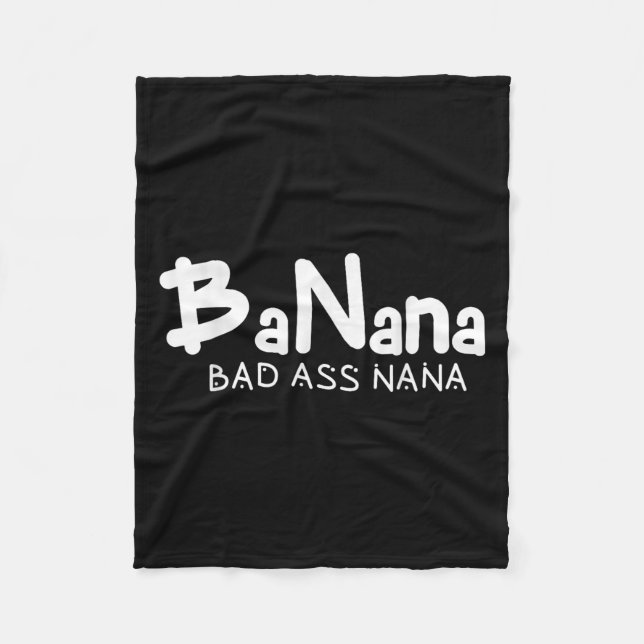 Banana Bad Nana Funny Grandma Mom Family Quote  Fleece Blanket (Front)