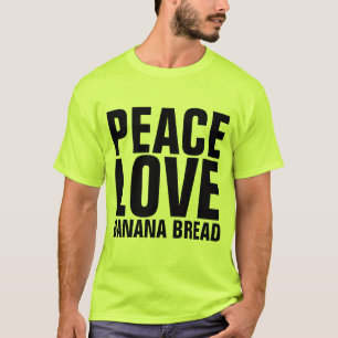 BANANA BREAD LOVE T-Shirts