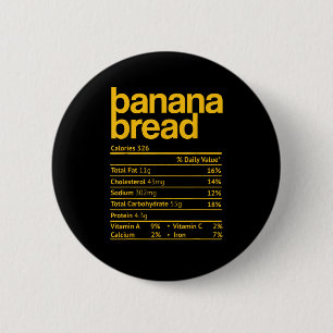 Banana Bread Nutrition Facts Funny Thanksgiving Ch 6 Cm Round Badge
