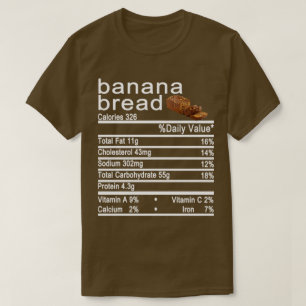 banana bread Nutrition Facts label T-Shirt