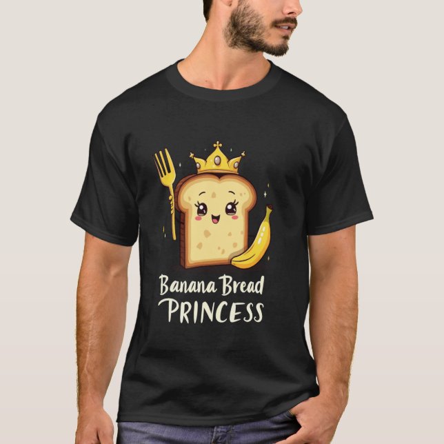 Banana Bread Princess T-Shirt (Front)