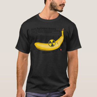 Banana equivalent dose Classic T-Shirt