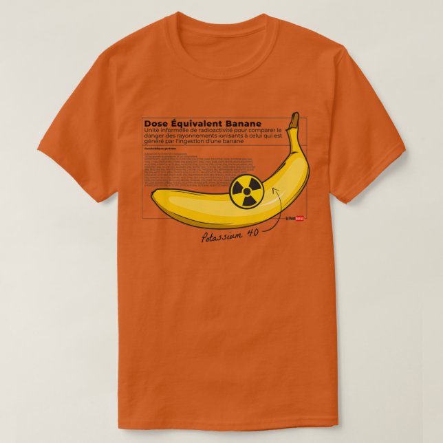 Banana equivalent dose  T-Shirt (Design Front)