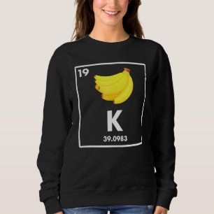 Banana   K   Potassium Joke   Vegetarian   Vegan   Sweatshirt