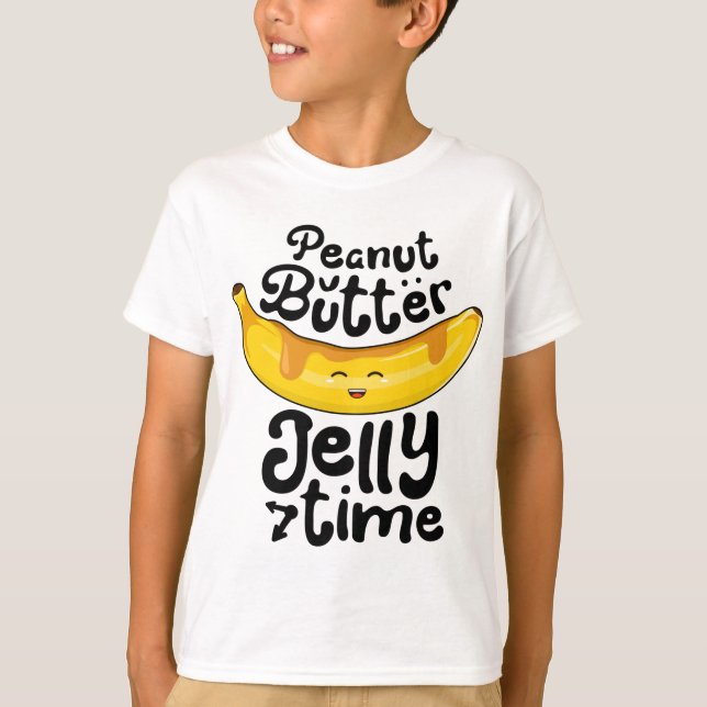 Banana Peanut Butter Jelly Time Funny Sweet Fruit  T-Shirt (Front)