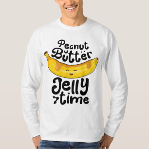 Banana Peanut Butter Jelly Time Funny Sweet Fruit  T-Shirt