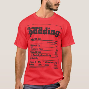 Banana Pudding Facts Ingredients Funny Foodies Tha T-Shirt