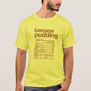 Banana Pudding Nutrition Facts Funny Thanksgiving T-Shirt