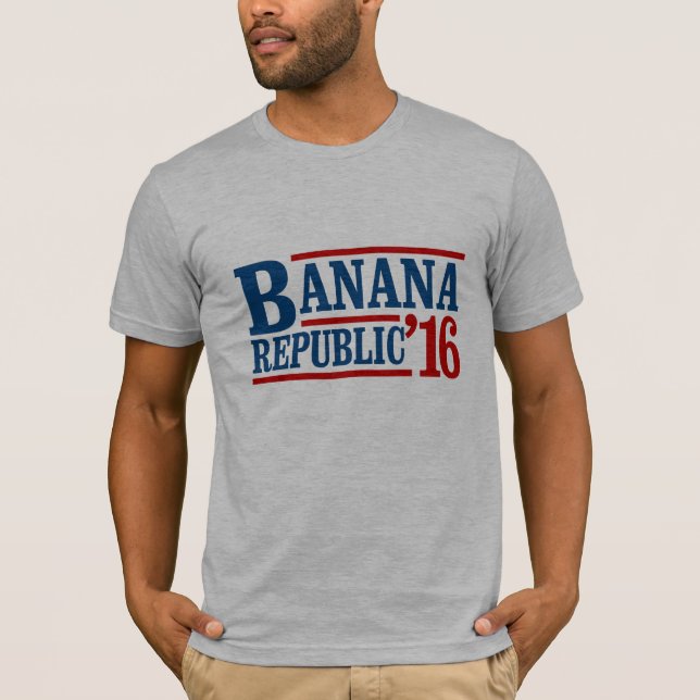 Banana Republic 2016 - Presidential Election- Pres T-Shirt (Front)