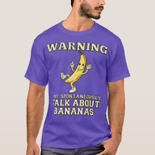 Banana Saying For Banana Fruit Lover Funny Yellow  T-Shirt