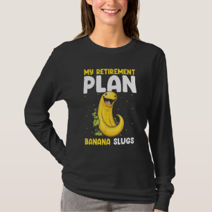 Banana Slug Catcher Quote for Snail Catcher 10 T-Shirt