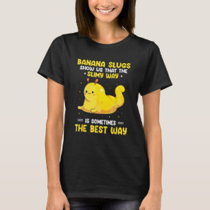 Banana Slug Catcher Quote for Snail Catcher 16 T-Shirt