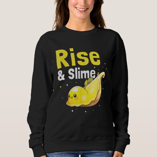 Banana Slug Catcher Quote for Snail Catcher 9 Sweatshirt (Front)