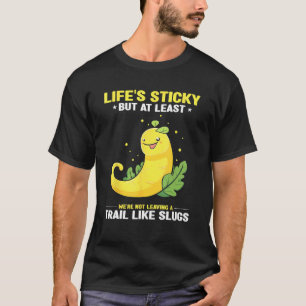 Banana Slug Catcher Quote for Snail Catcher T-Shirt