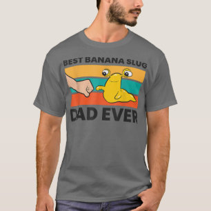 Banana Slug Papa Best Banana Slug Dad Ever  T-Shirt
