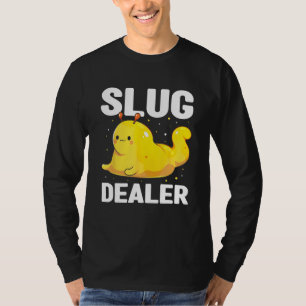 Banana Slug Quote for Banana Snail and Snail Catch T-Shirt