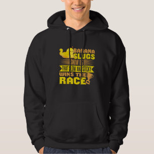 Banana Snail Catcher Quote for Banana Slug 2 Hoodie