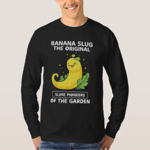 Banana Snail Catcher Quote for Banana Slug 5 T-Shirt
