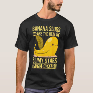 Banana Snail Quote for Snail Catcher and Snail Cat T-Shirt