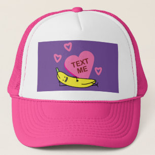 Banana Text Me Valentine smiling laying down Trucker Hat