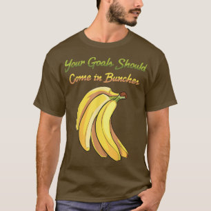 Banana Your Goals Should Come In Bunches Vegetar T-Shirt
