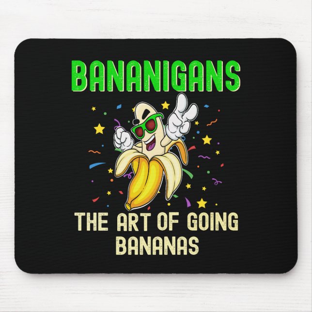 Bananigans, Go Bananas, Funny Fruit Sunglasses Mouse Pad (Front)