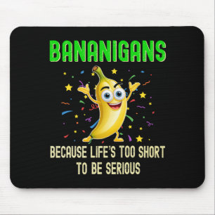 Bananigans, Go Bananas, Positive Vibes Fruit Mouse Pad