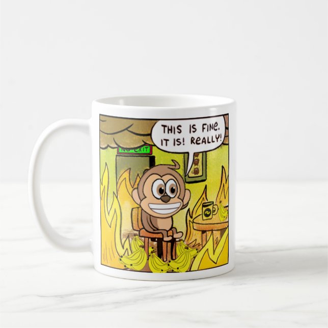 Banano Monkey Everything is on Fire This Is Fine! Coffee Mug (Left)