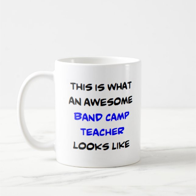 band camp teacher, awesome coffee mug (Left)