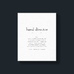 Band Director Definition Thank You Gift Canvas Print<br><div class="desc">This definition of a Band Director proudly displayed is both a meaningful and practical gift.</div>