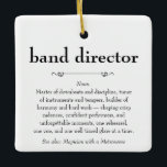 Band Director Definition Thank You Gift Ceramic Ornament<br><div class="desc">This definition of a Band Director proudly displayed is both a meaningful and practical gift.</div>