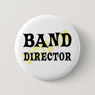 Band Director Dictator  6 Cm Round Badge