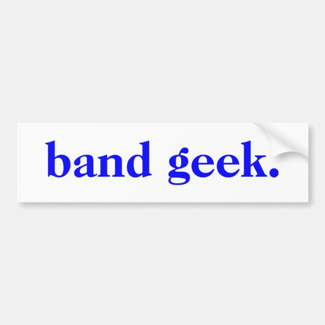band geek bumper sticker (Front)