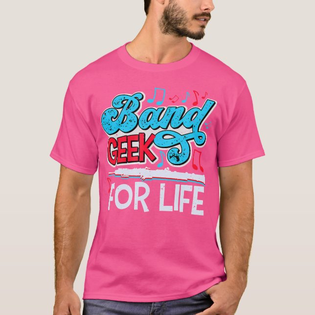 Band Geek For Life Marching Band Flautist Musician T-Shirt (Front)