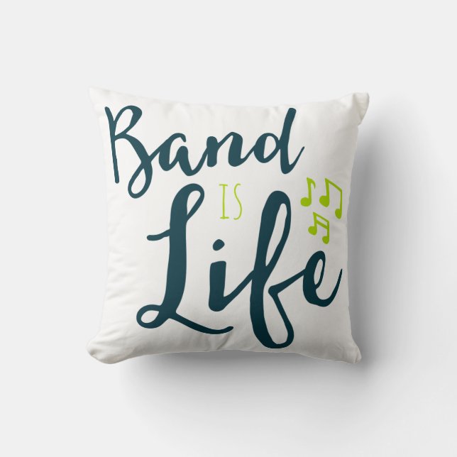 Band is Life Cushion (Front)