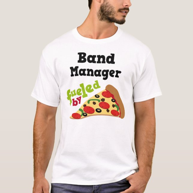Band Manager (Funny) Pizza T Shirt (Front)