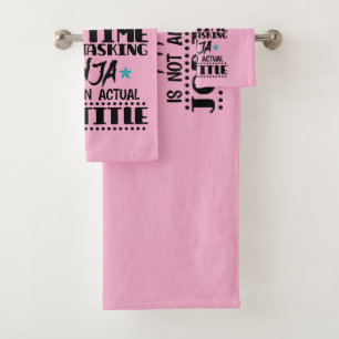 Band Teacher Only Because Full Time Multi Tasking Bath Towel Set