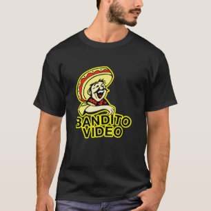 BANDITO VIDEO AND STICKER T-Shirt