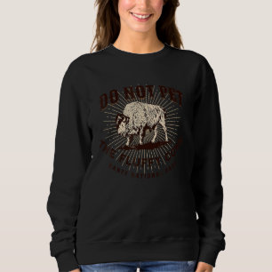 Banff National Park Do Not Pet The Fluffy Cows Bis Sweatshirt