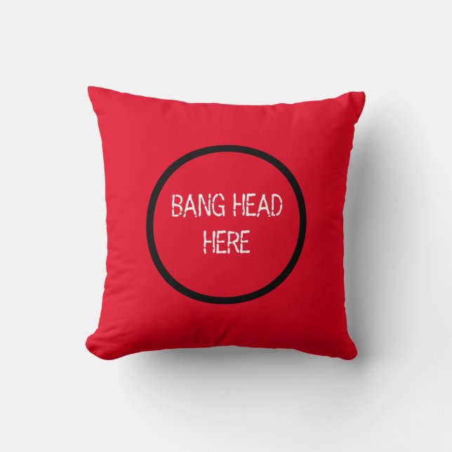Bang Head Here - Funny Stress Relief Red Cushion (Front)