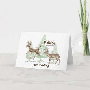 Bang! Just Kidding! Hunting Humour Card