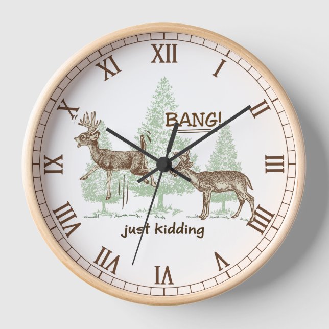 Bang! Just Kidding! Hunting Humour Roman Numbers Clock (Front)