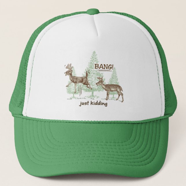 Bang! Just Kidding! Hunting Humour Trucker Hat (Front)