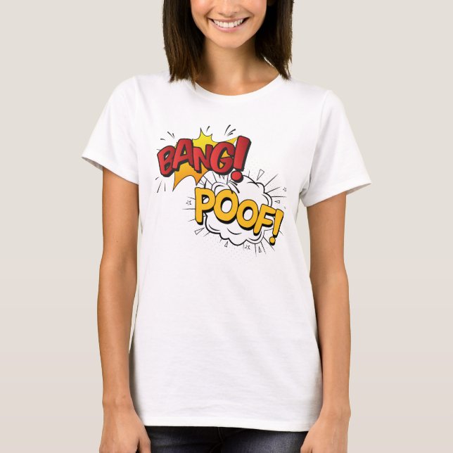 Bang Poof Shirt (Front)